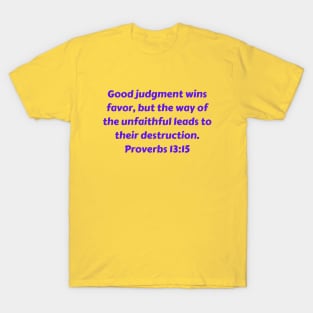 Bible Verse Proverbs 13:15 T-Shirt